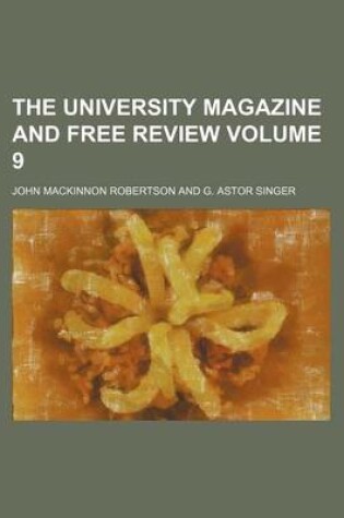 Cover of The University Magazine and Free Review Volume 9