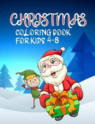 Book cover for Christmas Coloring Book For Kids 4-8