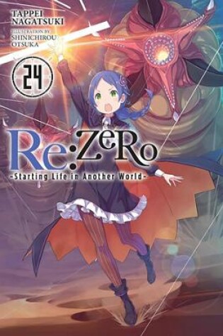 Cover of Re:ZERO -Starting Life in Another World-, Vol. 24 (light novel)