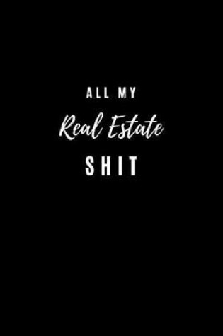 Cover of All my Real Estate Shit