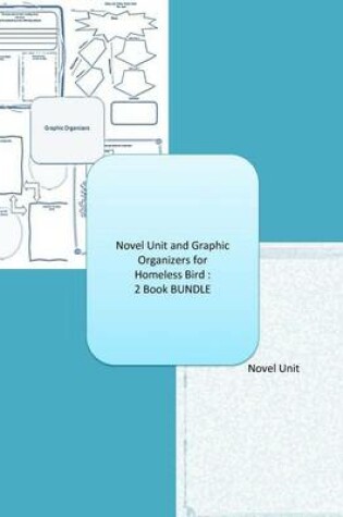 Cover of Homeless Bird Novel Unit Plus Graphic Organizers