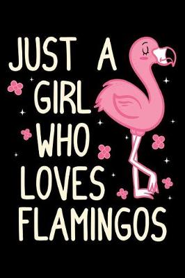 Book cover for Just A Girl Who Loves Flamingos