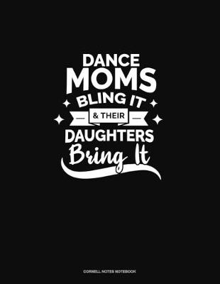 Cover of Dance Moms Bling It & Their Daughters Bring It