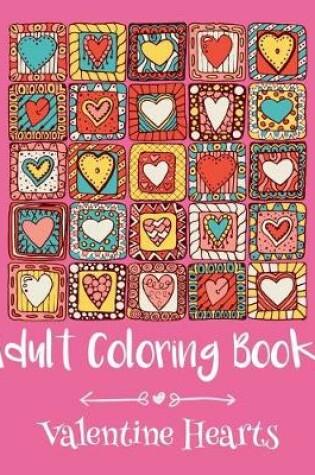 Cover of Adult Coloring Books: Valentine Hearts