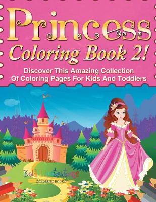 Book cover for Princess Coloring Book 2!