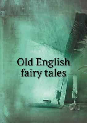 Book cover for Old English fairy tales