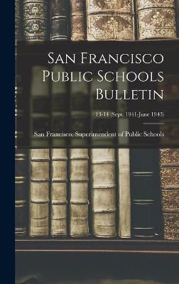 Cover of San Francisco Public Schools Bulletin; 13-14 (Sept. 1941-June 1943)