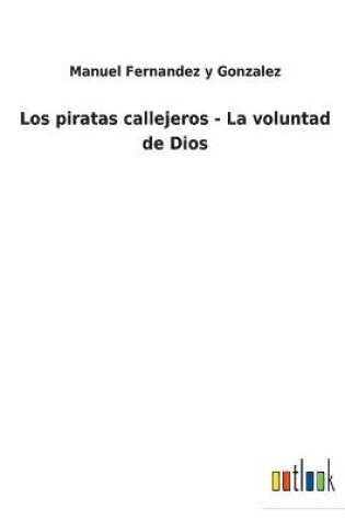 Cover of Los piratas callejeros - La voluntad de Dios