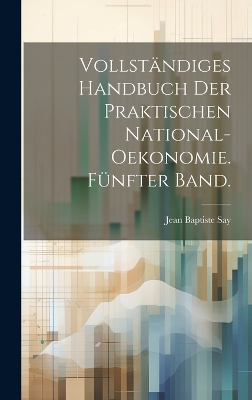 Book cover for Vollständiges Handbuch der praktischen National-Oekonomie. Fünfter Band.