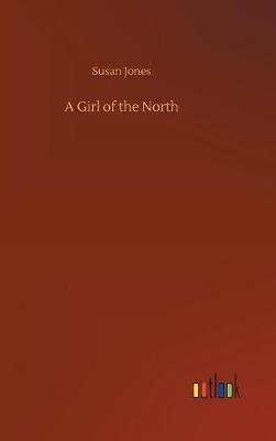 Book cover for A Girl of the North