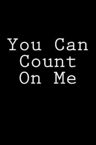 Cover of You Can Count On Me