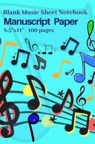 Cover of Blank Music Sheet Notebook, Manuscript Paper, 8.5x11,100 Pages