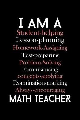 Book cover for I am a Student Helping Lesson Planning Homework Assigning... Math Teacher