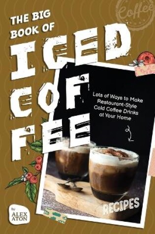 Cover of The Big Book of Iced Coffee Recipes