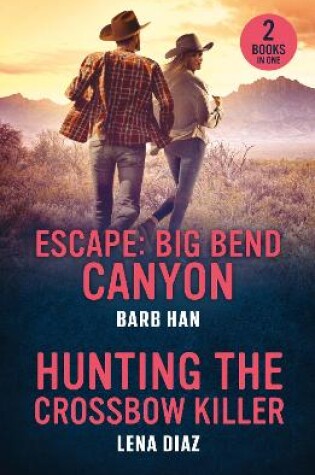 Cover of Escape: Big Bend Canyon / Hunting The Crossbow Killer