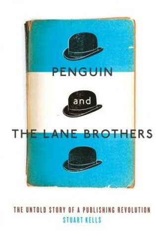 Cover of Penguin and the Lane Brothers: The Untold Story of a Publishing Revolution