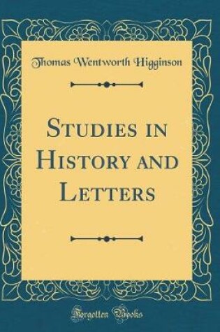 Cover of Studies in History and Letters (Classic Reprint)