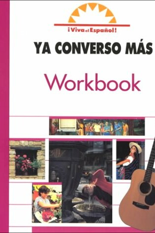 Cover of VIVA EL ESPANOL YA CONVERSO MAS WORKBOOK