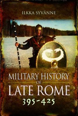 Book cover for Military History of Late Rome 395-425