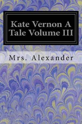 Book cover for Kate Vernon A Tale Volume III