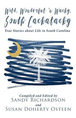Book cover for Wild, Wonderful 'n Wacky South Cackalacky