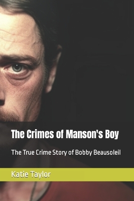 Book cover for The Crimes of Manson's Boy