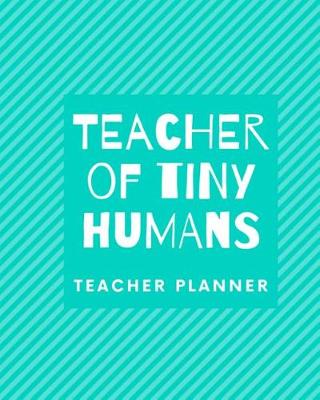 Book cover for Teacher of Tiny Humans