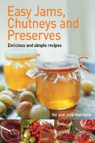 Cover of Easy Jams, Chutneys and Preserves