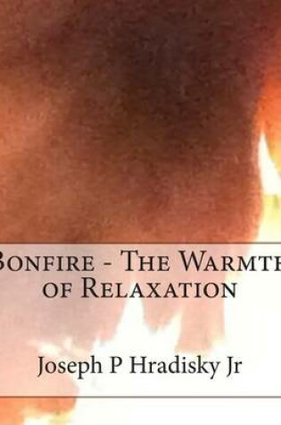 Cover of Bonfire - The Warmth of Relaxation