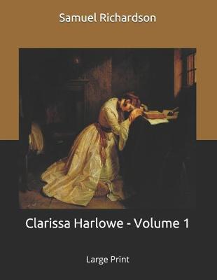 Book cover for Clarissa Harlowe - Volume 1