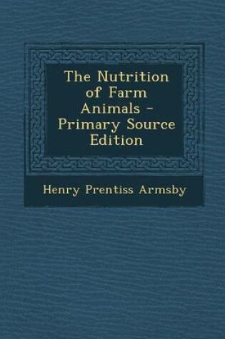 Cover of The Nutrition of Farm Animals