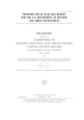 Book cover for Proposed fiscal year 2004 budget for the U.S. Department of Housing and Urban Development