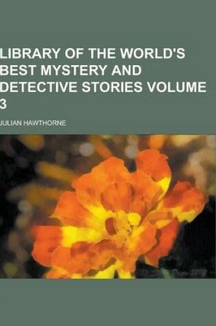 Cover of Library of the World's Best Mystery and Detective Stories Volume 3
