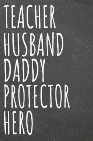 Cover of Teacher Husband Daddy Protector Hero