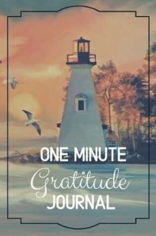 Cover of One Minute Gratitude Journal-Peace of Mind Notebook To Write In-Practice The Power of Daily Gratitude Book 6