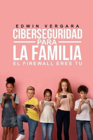 Cover of Ciberseguridad para la Familia