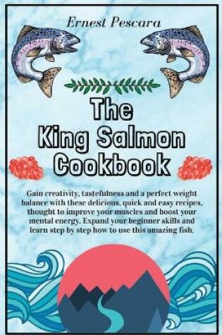 Cover of The King Salmon Cookbook