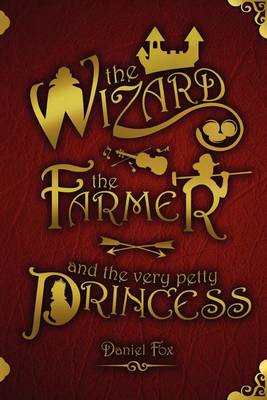 Book cover for The Wizard, the Farmer, and the Very Petty Princess