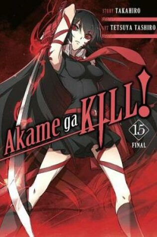 Cover of Akame ga Kill!, Vol. 15