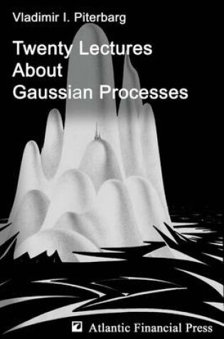 Cover of Twenty Lectures about Gaussian Processes