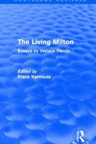 Cover of The Living Milton (Routledge Revivals)