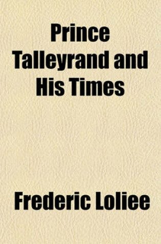 Cover of Prince Talleyrand and His Times