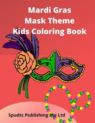 Book cover for Mardi Gras Mask Theme Kids Coloring Book