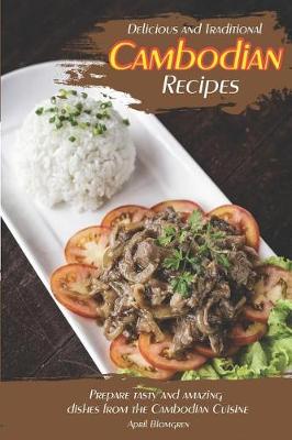 Book cover for Delicious and Traditional Cambodian Recipes