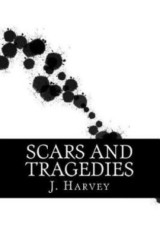 Cover of Scars and Tragedies