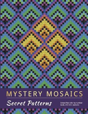 Book cover for Mystery Mosaics. Secret Patterns