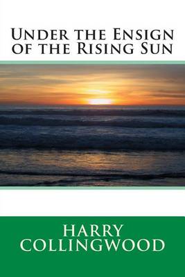Book cover for Under the Ensign of the Rising Sun