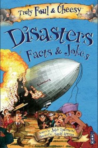 Cover of Truly Foul and Cheesy Disasters Jokes and Facts Book
