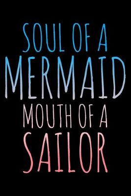 Book cover for Soulf of a mermaid mouth of a sailor