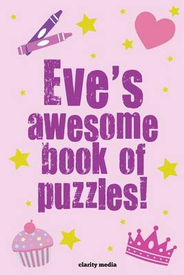 Book cover for Eve's Awesome Book Of Puzzles!